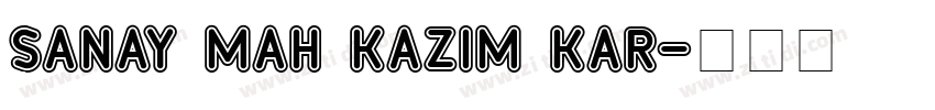 SANAY MAH KAZIM KAR字体转换
